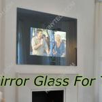 Mirror TV glass, mirror glass for lcd tv